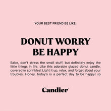Load image into Gallery viewer, Donut Worry Candle
